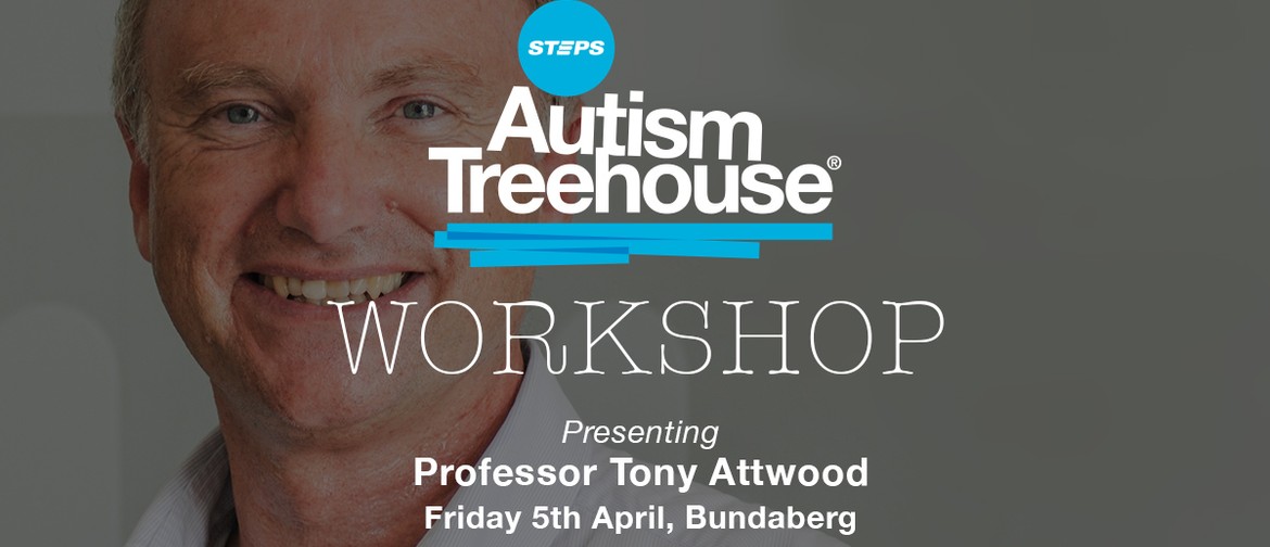 Autism Workshop Bundaberg – Professor Tony Attwood