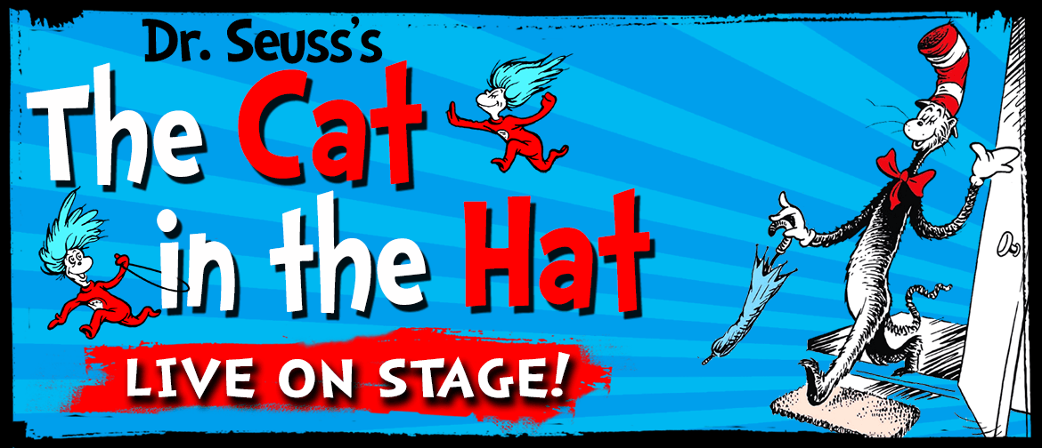 Dr Seuss's The Cat in the Hat – Live on Stage
