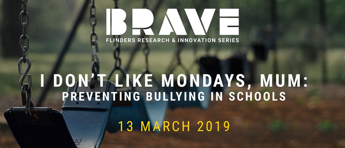 I Don’t Like Mondays, Mum: Preventing Bullying In Schools