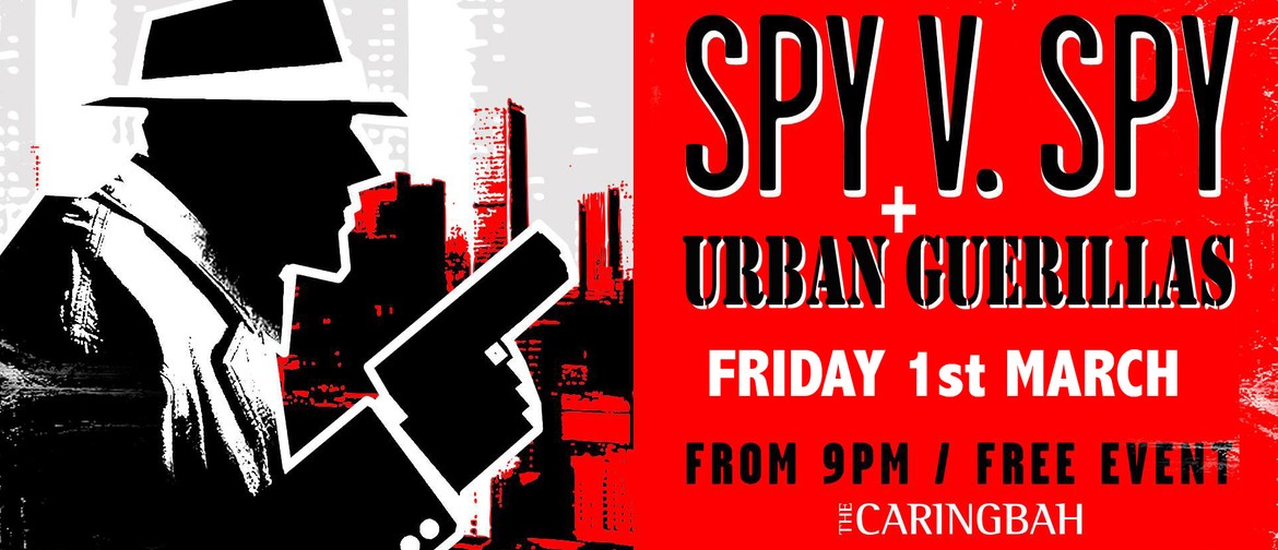 Spy V Spy + Urban Guerillas
