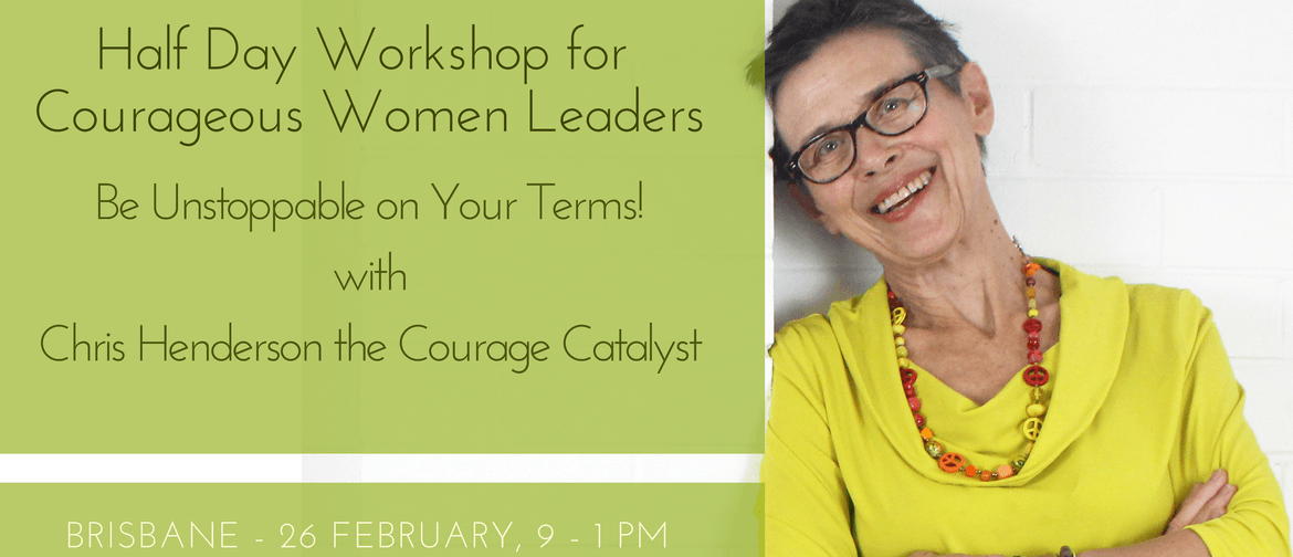 Half Day Workshop for Courageous Women Leaders