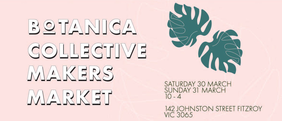 Botanica Collective Makers Market