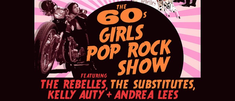The Substitutes present The '60s Girls Pop & Rock Show