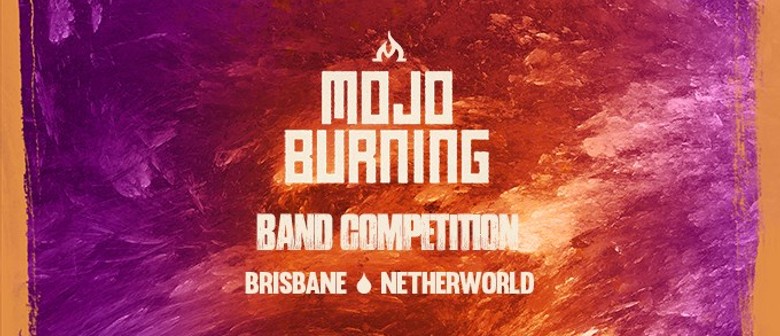 Mojo Burning Band Competition Final