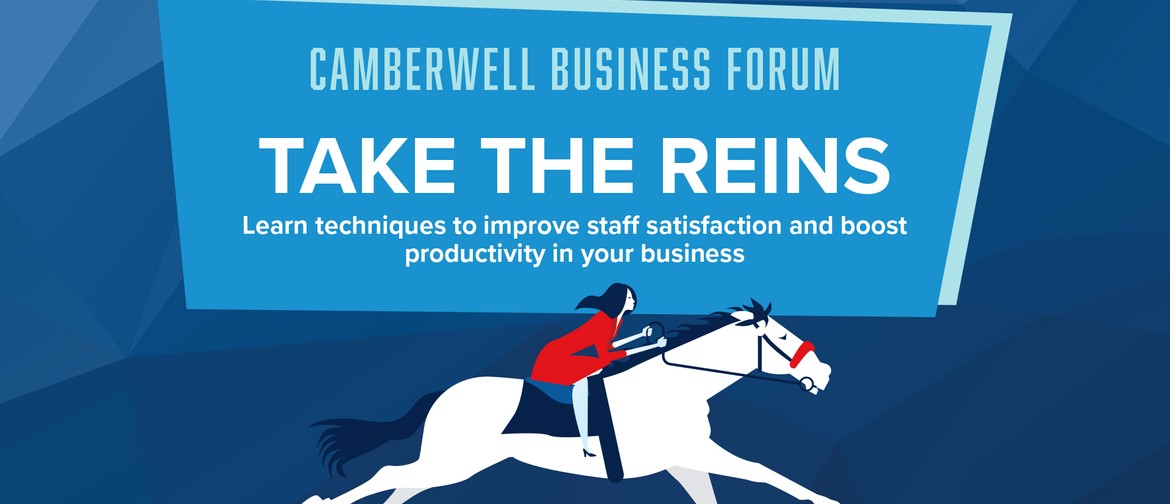 Camberwell Business Forum: Take The Reins