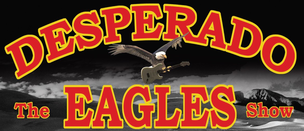 Desperados – The Eagles Show