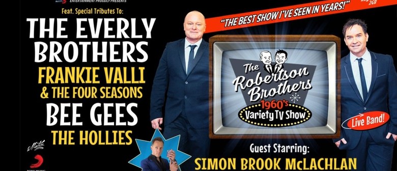 Robertson Brothers 60s Variety Show - Adelaide - Eventfinda