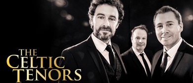 The Celtic Tenors &ndash; The Irish Songbook Tour