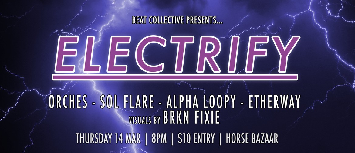 Beat Collective: Electrify March 2019