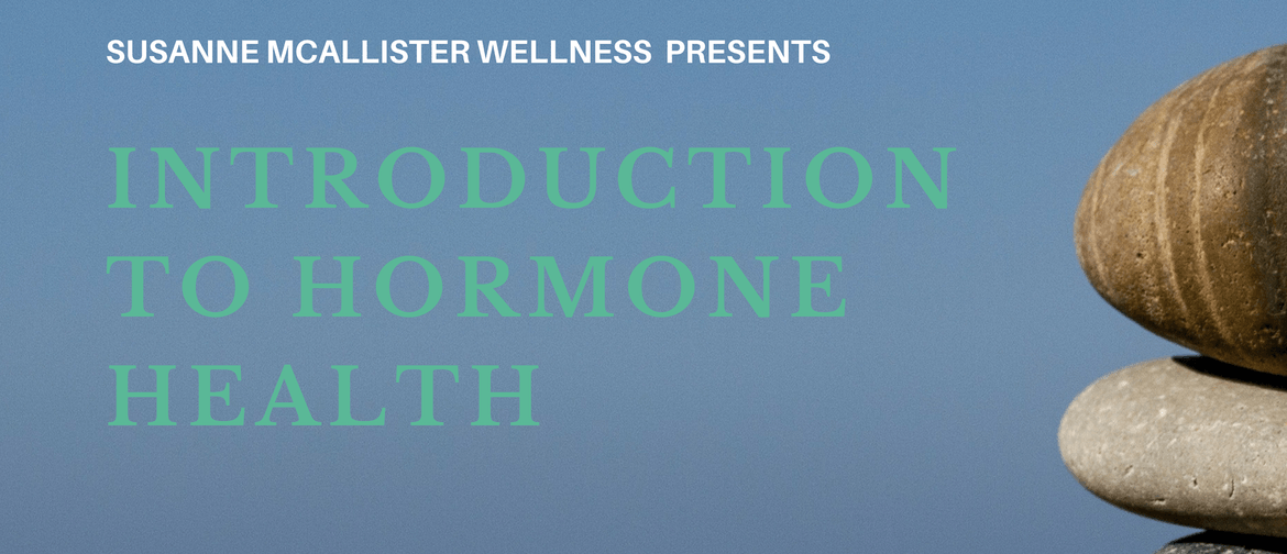 Introduction to Hormone Health for Women In Their 40s/50s