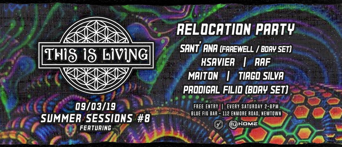 This Is Living – Relocation Party – Day Sesh