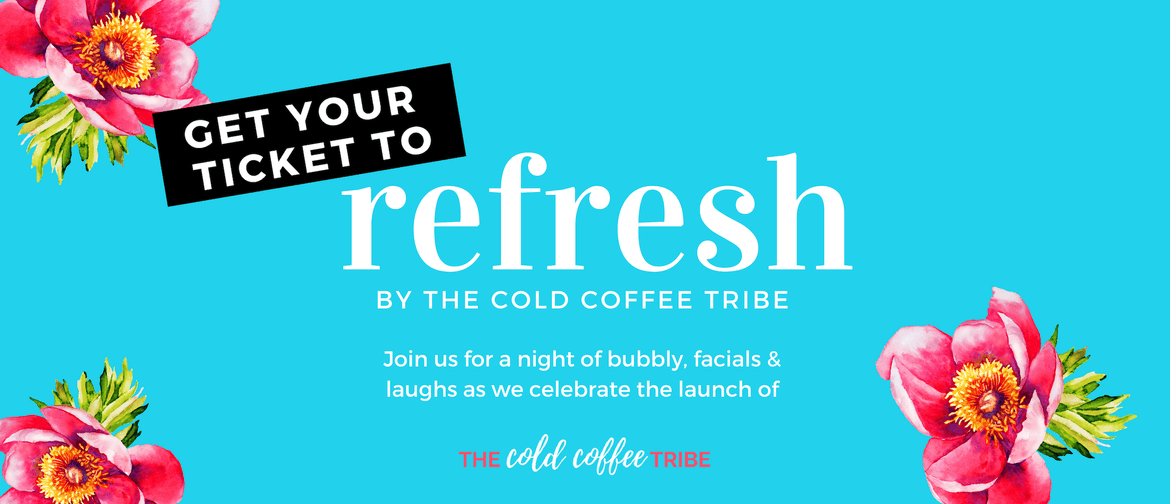 Refresh By The Cold Coffee Tribe