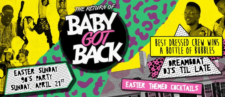 Easter Sunday Long Weekend – Baby Got Back