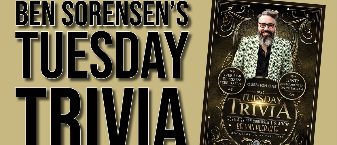 Tuesday Trivia With Ben Sorensen