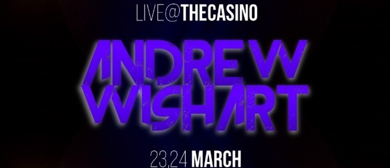 The Reef Hotel Casino presents Andrew Wishart