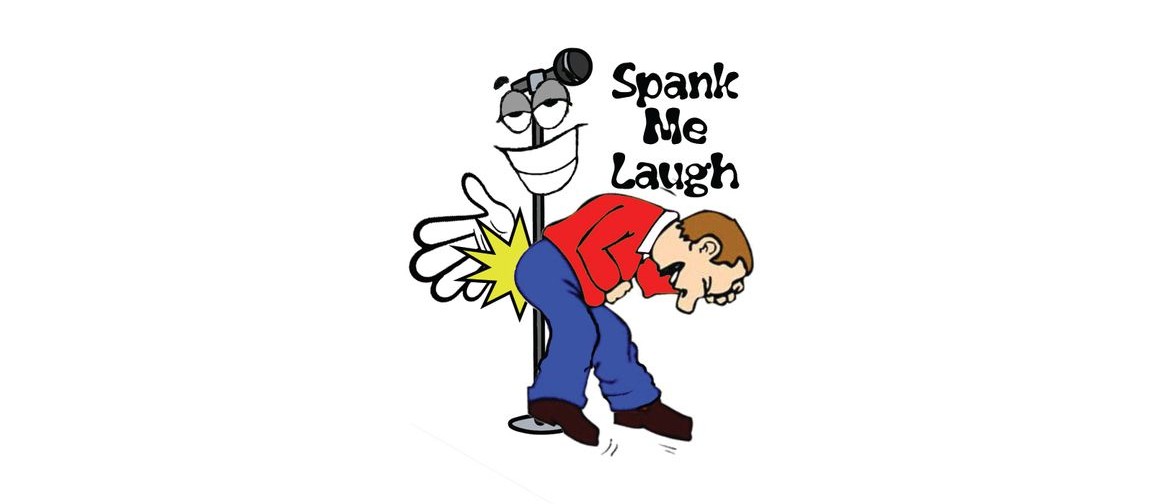 BonkerZ Comedy Presents: Spank Me Laugh Comedy Show