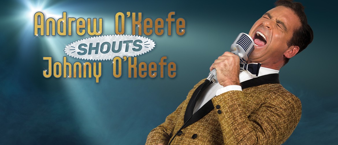 Andrew O'Keefe Shouts Johnny O'Keefe