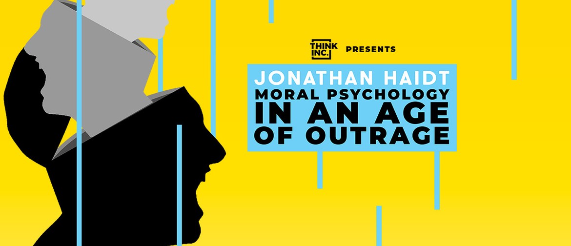 Jonathan Haidt: Moral Psychology In an Age of Outrage