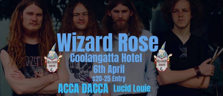 Wizard Rose with ACCA DACCA & Lucid Louie