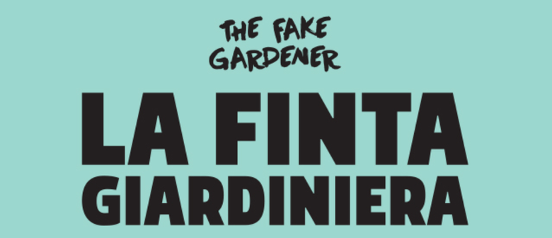 La Finta Giardiniera – The Fake Gardener