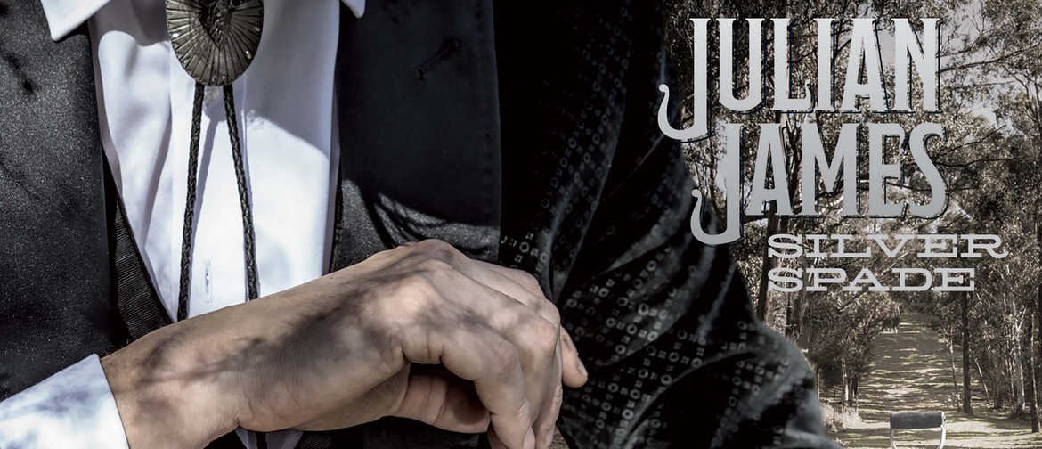 Julian James – Silver Spade Tour