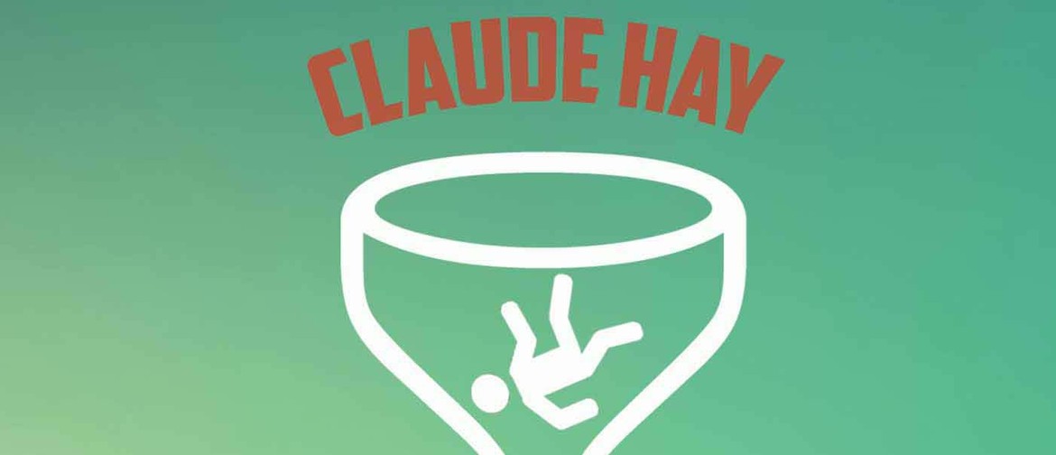 Claude Hay – Give Me Something Tour