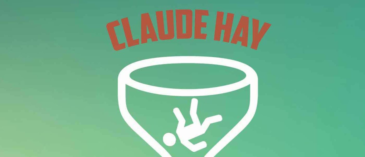 Claude Hay – Give Me Something Tour