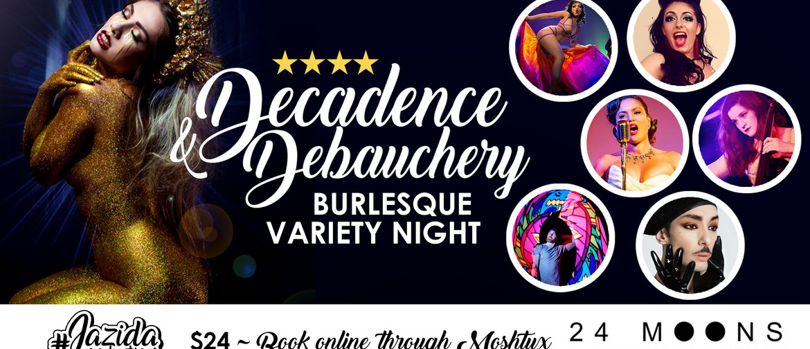 Decadence and Debauchery – Burlesque Variety Night