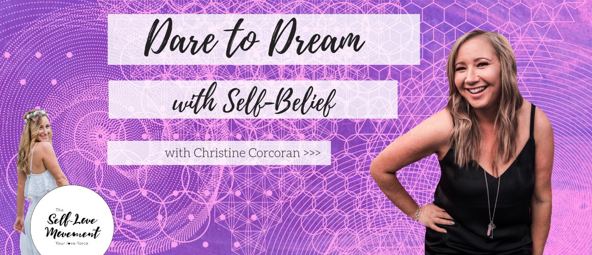 Dare to Dream With Self-Belief