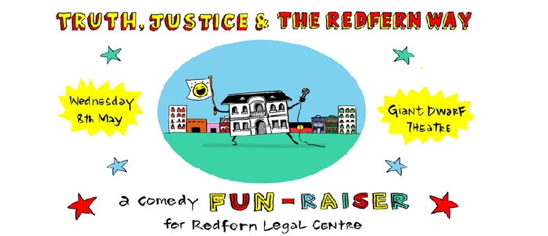 Truth, Justice & The Redfern Way: RLC Comedy Fundraiser