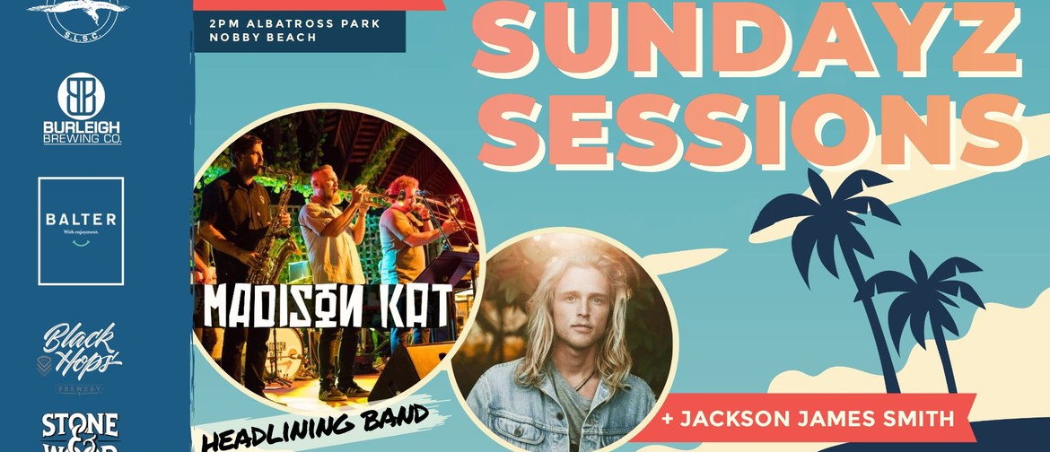 Sundays Sessions Feat. Madison Kat and Jackson James Smith