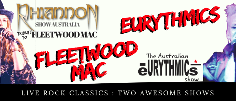 Fleetwood Mac and Eurythmics Shows