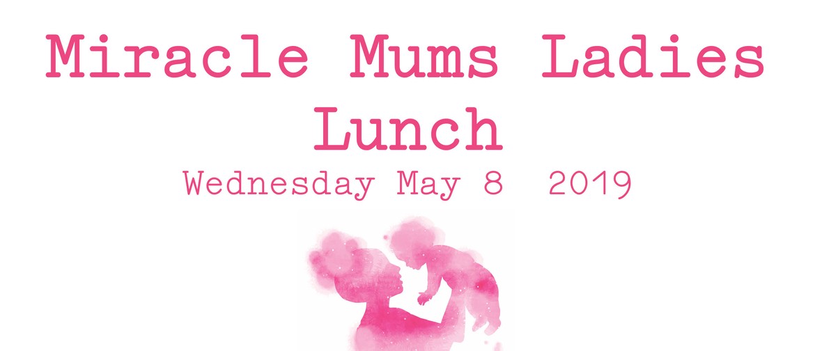 Miracle Mums Ladies Lunch