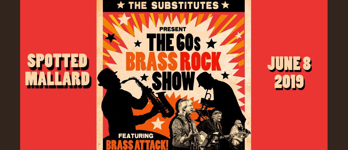 The Substitutes – The '60s Brass Rock Show