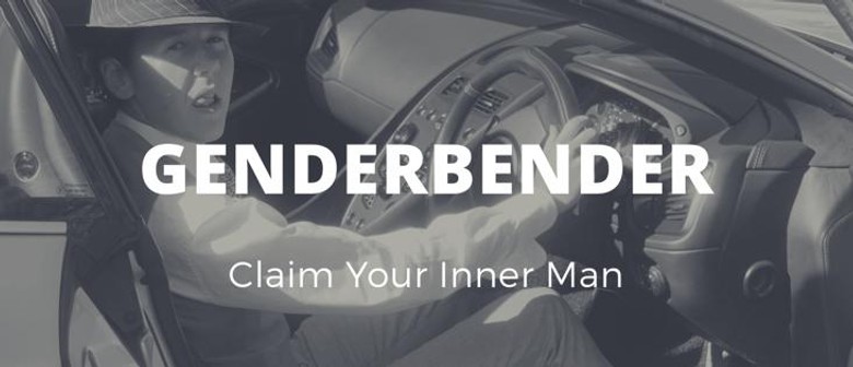 GenderBender – Claim Your Inner Man