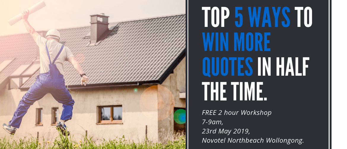 Top 5 Ways to Win More Quotes In Half the Time Workshop
