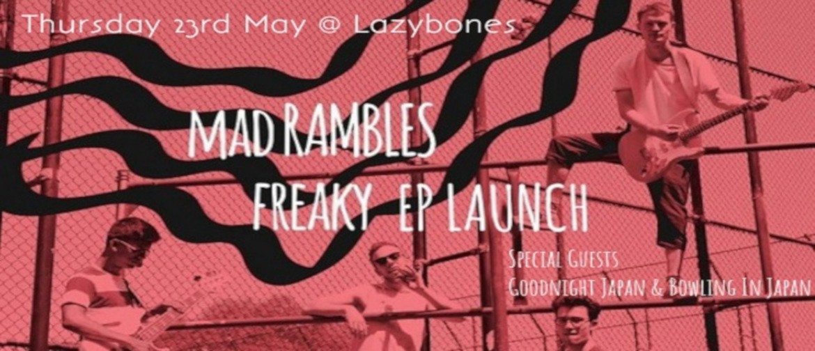 Mad Rambles – Freaky EP Launch