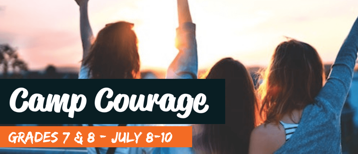 Camp Courage – Grades 7 & 8
