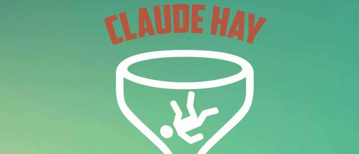 Claude Hay Give Me Something Tour