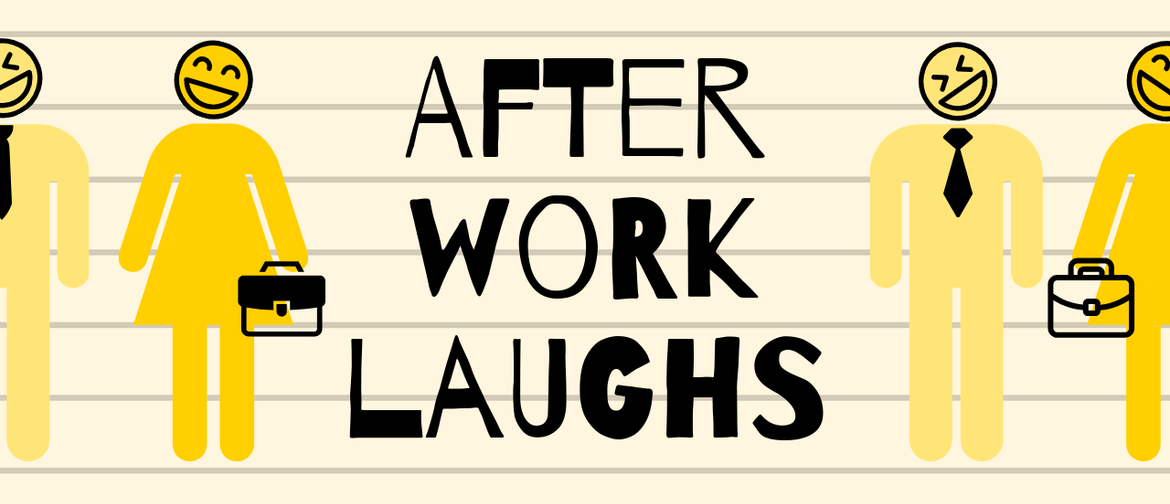 After Work Laughs: POSTPONED