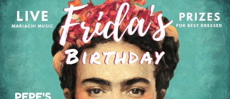 Frida Kahlo's Birthday