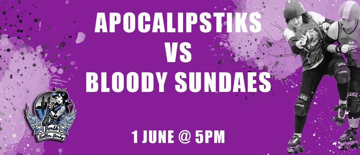 Perth Roller Derby – Bout 3 Apocalipstiks vs Bloody Sundaes