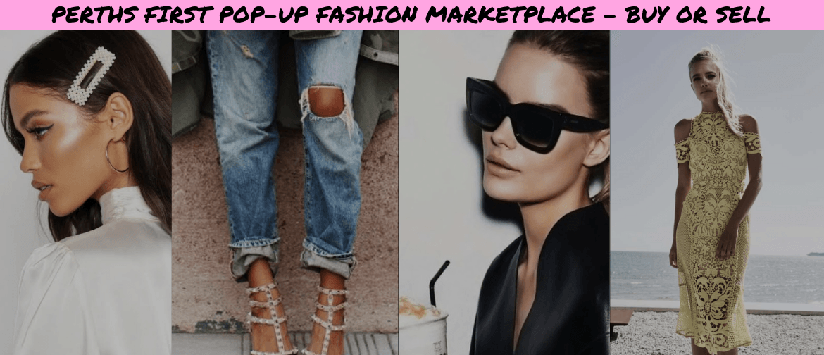 Perth Luxe Marketplace – Pop-Up Market Buy Or Sell