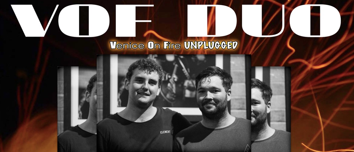 Venice On Fire Duo – Unplugged