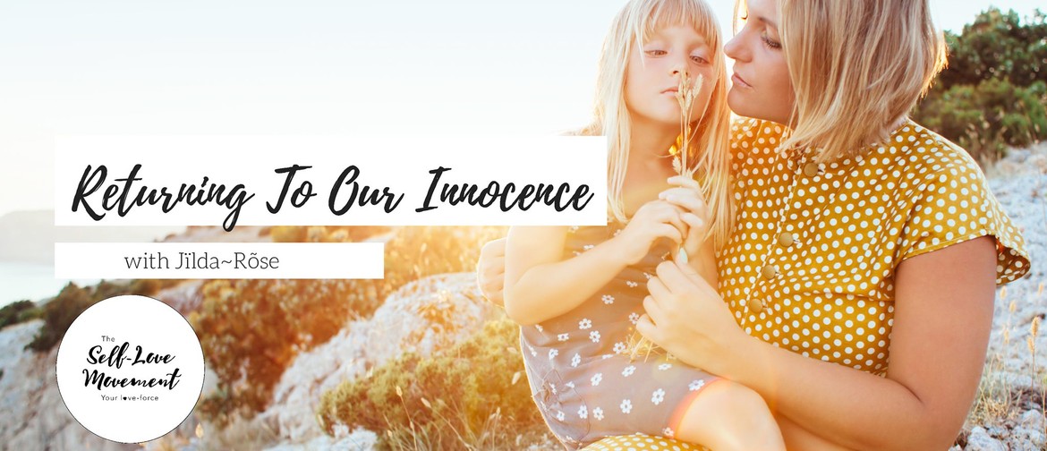 Returning to Our Innocence