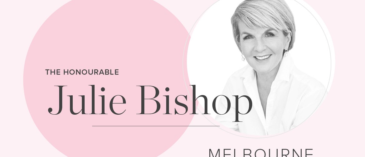 In Conversation With Hon Julie Bishop