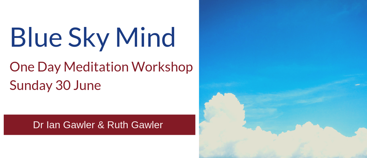 Blue Sky Mind: One Day Meditation Workshop With Ian Gawler