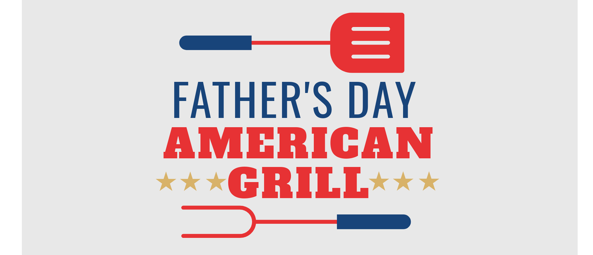 Father's Day American Grill