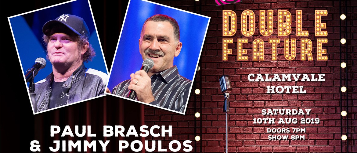 Comedy Double Feature - Paul Brasch & Jimmy Poulos