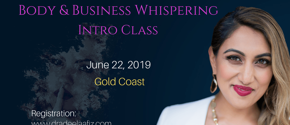 Body & Business Whispering Intro With Dr Adeela Afiz